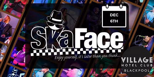 Ska Face do the Village Hotel, Blackpool