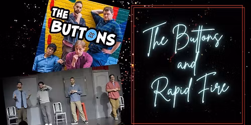 The Buttons & Rapid Fire Improv Comedy