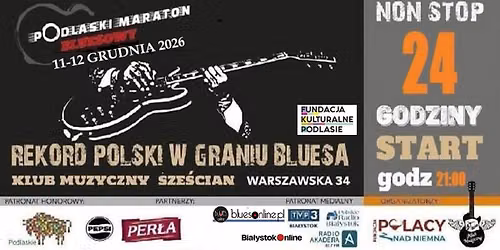 PODLASKI MARATON BLUESOWY VIII - REKORD POLSKI W GRANIU BLUESA NON STOP