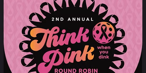 2nd Think Pink Round Robin