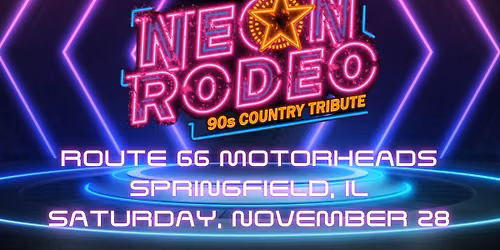 Neon Rodeo - 90s Country Tribute at Route 66 Motorheads | Springfield, IL