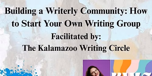 Building a Writerly Community: How to Start Your Own Writing Group