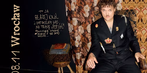 B\u0141A\u017bEJ KR\u00d3L  | TRASA "POPI\u00d3\u0141" | WROC\u0141AW | + go\u015b\u0107 specjalny: SUJKA