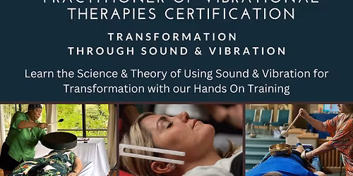 Palm Desert\/Palm Springs, CA: 4 Day Sound & Vibrational Therapies Double Certification Course
