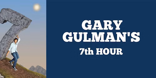 Gary Gulman\u2019s 7th Hour: An All-New Standup Show