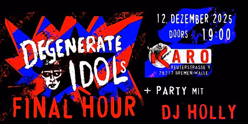 DEGENERATE IDOLs Final Hour