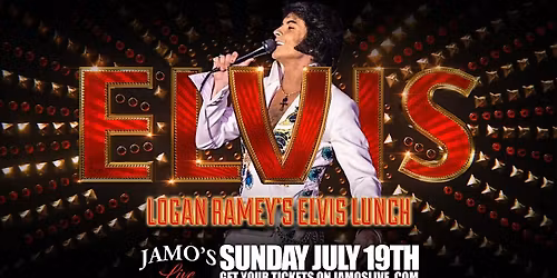 Elvis Lunch featuring Logan Ramey 1PM SHOW at Jamo's Live