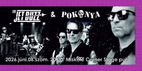 POKONYA és The Jet Buzz koncert a Cornerben — Corner Stage