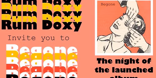 Rum Doxy presents 'Begone'