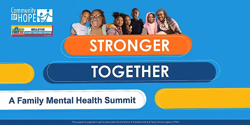 Stronger Together: A Family Mental Health Summit