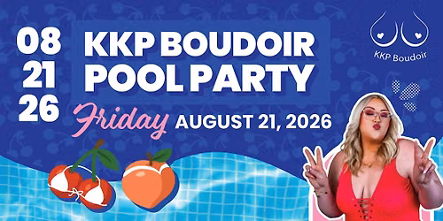 KKP Boudoir Pool Party 2026