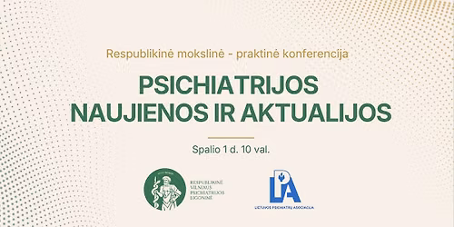 Konferencija: \u201ePsichiatrijos naujienos ir aktualijos\u201c