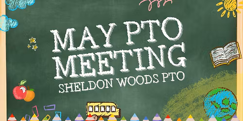 Sheldon Woods PTO May Meeting