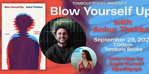 Blow Yourself Up - An Evening with Ankur Thakkar
