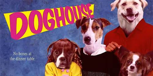 Doghouse: A Variety Comedy Show. No Bones About It.