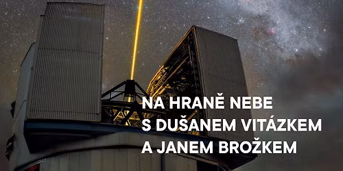 Na hran\u011b nebe s Du\u0161anem Vit\u00e1zkem a Janem Bro\u017ekem