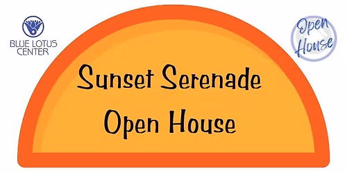 Sunset Serende \/ Blue Lotus Center Open House