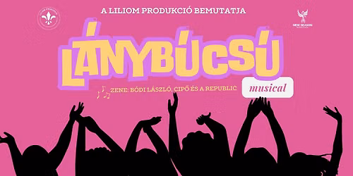 JEGYEK KAPHAT\u00d3K! \/\/ L\u00c1NYB\u00daCS\u00da - musical \/\/ \u00c9RD