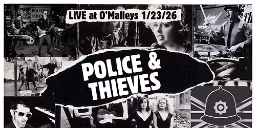 Police & Thieves LIVE at O'Malley's, Raleigh, Friday, Jan 23, 9-1