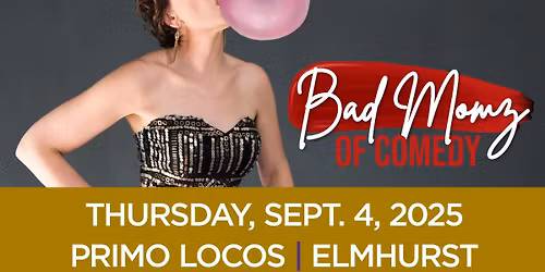 Bad Momz of Comedy at Woodstock Opera House