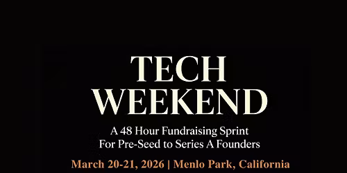 Tech Weekend March 20-21, 2026 | Silicon Valley | Founders Village