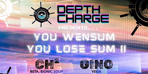 Depth Charge presents... 'You Wensum, you lose sum 2'