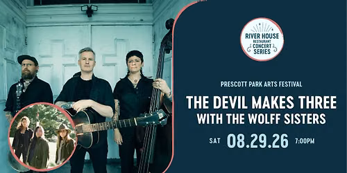 The Devil Makes Three with The Wolff Sisters | River House Restaurant Concert Series