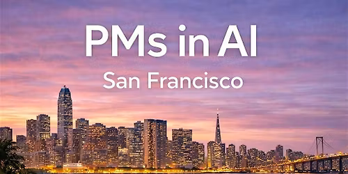 PMs in AI (SF): PM Walk