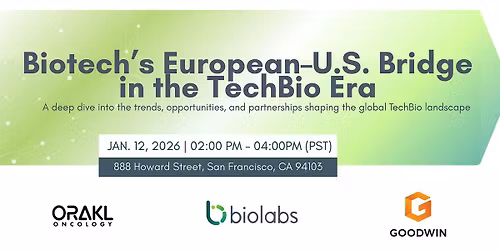 Biotech\u2019s European\u2013U.S. Bridge in the TechBio Era