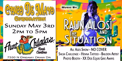 Cinco De Mayo Celebration at Aunt Chiladas on Sunday May Third!