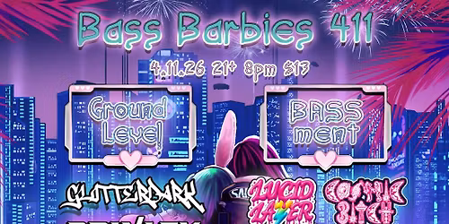 BASS BARBIES 411 \u00d7 CUTN \u00d7 EGOTRIPPZ \u00d7 EVOL \u00d7 FAR EAST BAR 