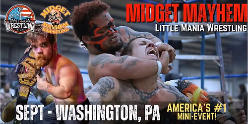 Washington PA - Midget Mayhem \/ Little Mania Mini Wrestling! (Ages 21+)