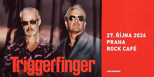 TRIGGERFINGER | Praha