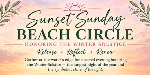 Sunset Sunday Beach Circle: Winter Solstice Edition