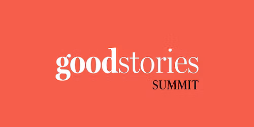 Good Stories Summit 2025