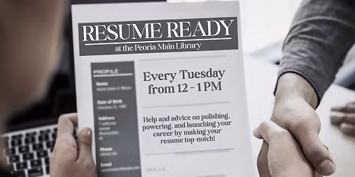 Resume Ready! @ The Peoria Main Library