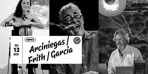 Arciniegas \/ Frith \/ Garcia en concert au P\u00e9riscope