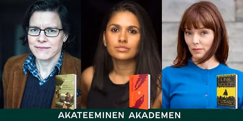 Akateemisen Kohtaamispaikalla Lena Andersson, Tara Menon ja Lina Wolff