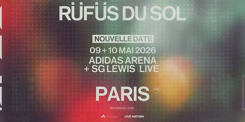 R\u00dcF\u00dcS DU SOL | Adidas Arena, Paris - 9 & 10 mai 2026
