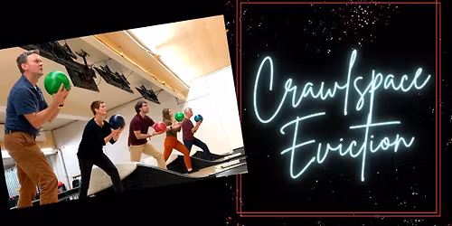 Crawlspace Eviction Improv Comedy