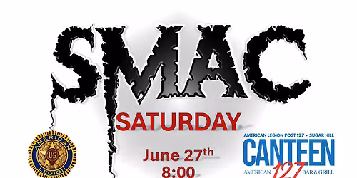 SMAC SATURDAY American Legion 127