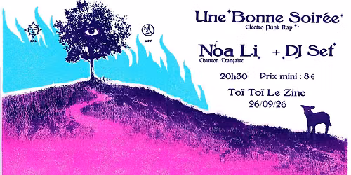  Une Bonne Soir\u00e9e + Noa Li | To\u00ef To\u00ef le Zinc