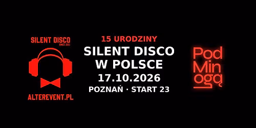 \ud83c\udfa7 15 URODZINY SILENT DISCO W POLSCE | Alter Event | Pod Minog\u0105