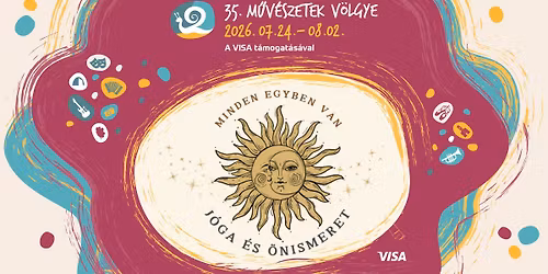 MINDEN EGYBEN VAN - J\u00d3GA \u00c9S \u00d6NISMERET \/\/ M\u0171v\u00e9szetek V\u00f6lgye 2026 \/\/ Harcsa Veronika Udvar