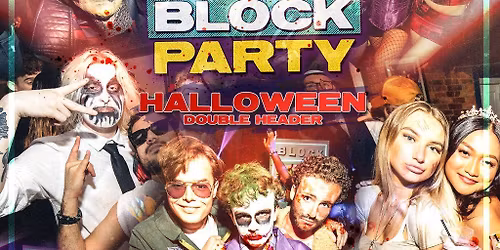 Block Party HALLOWEEN PT2 : SATURDAY 1ST NOVEMBER