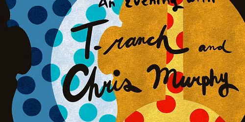 An evening with T-Ranch and Chris Murphy