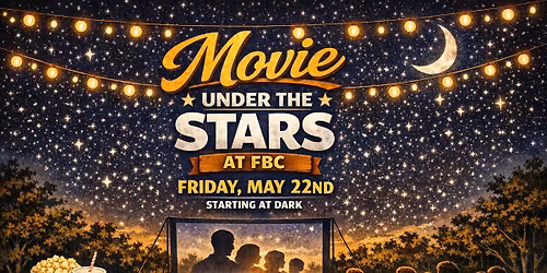 Movie Under the Stars at FBC\ud83c\udfa5\ud83c\udf1f