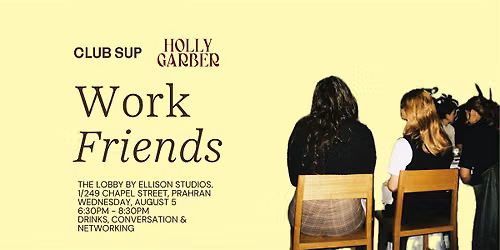 Work Friends - Club Sup & Holly Garber