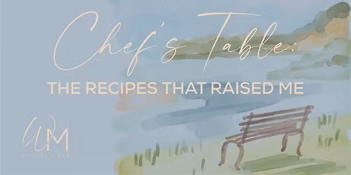 Chef's Table at Watermill Kitchen + Bar: The Recipes That Raised Me