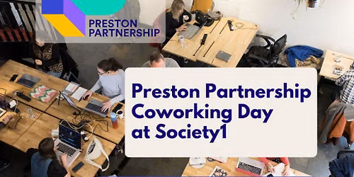 Preston Partnership Coworking Day at Society1